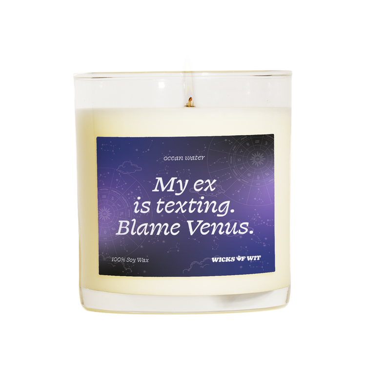 My Ex Is Texting. Blame Venus.