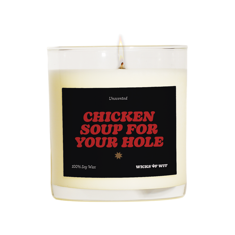 Wicks of Wit — Chicken Soup for Your Hole scented soy candle, Naughty collection, hand-poured in the USA — top view