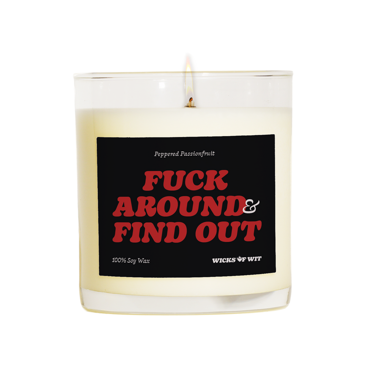 Fuck around and find out