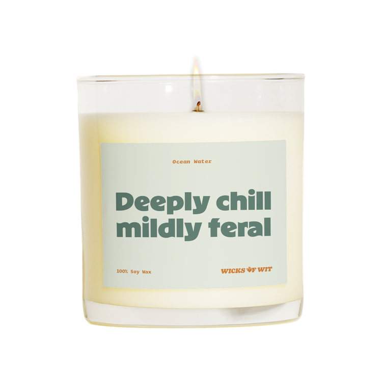 Deeply Chill Mildly Feral - Ocean Water