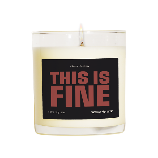 Wicks of Wit — This is FINE. scented soy candle, Edgy collection, hand-poured in the USA — front view