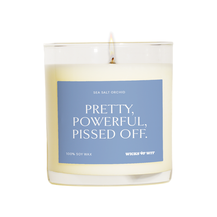 Pretty, Powerful, Pissed Off. - Sea Salt Orchid