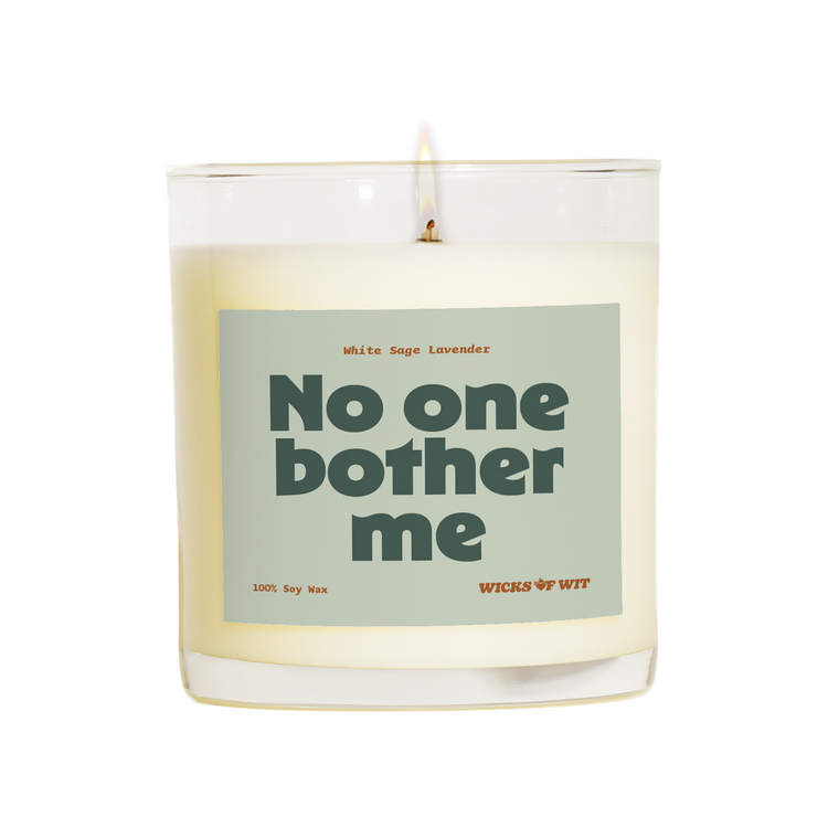 Wicks of Wit — No One Bother Me scented soy candle, Zen collection, hand-poured in the USA — label detail