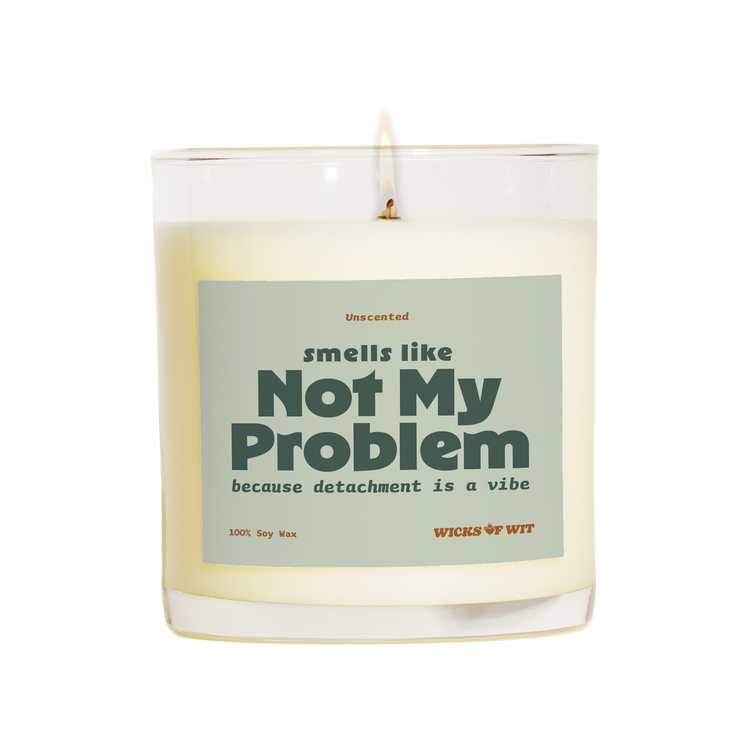 Wicks of Wit — Smells Like, Not My Problem scented soy candle, Zen collection, hand-poured in the USA — side view