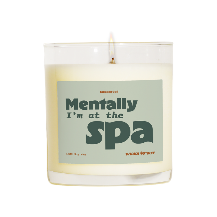 Mentally, I'm at the Spa