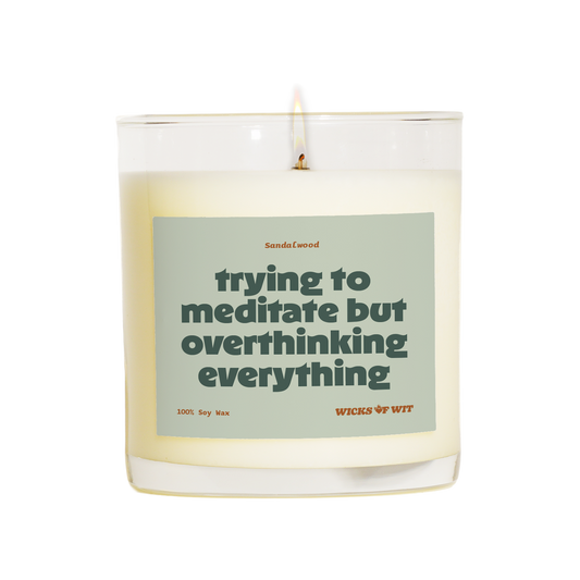 Trying to Meditate, But Overthinking Everything