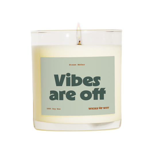 Vibes Are Off