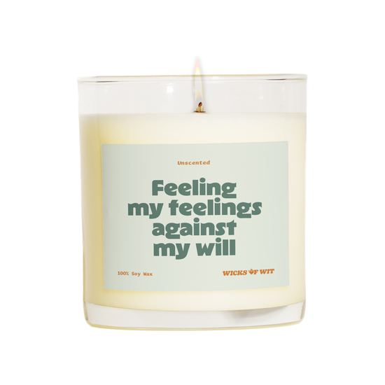 Feeling my feelings against my will - Unscented