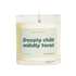 Deeply Chill Mildly Feral - White Sage Lavender