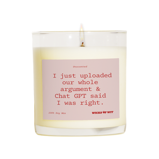 I just uploaded our whole argument & Chat GPT said I was right.