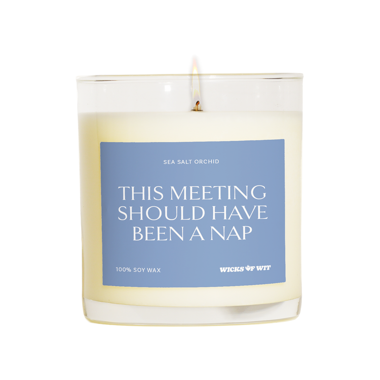 This Meeting Should Have Been a Nap - Sea Salt Orchid