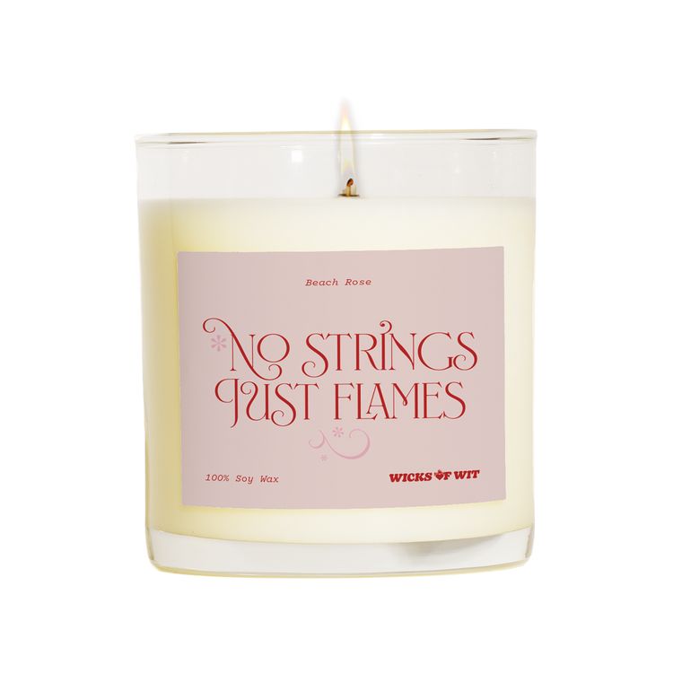 No Strings, Just Flames