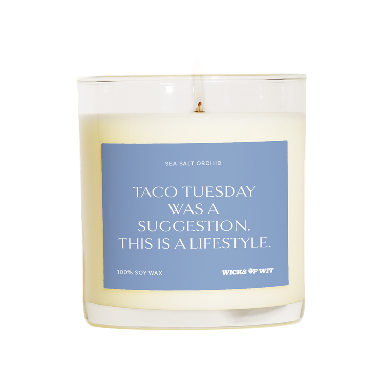 Taco Tuesday Was a Suggestion. This Is a Lifestyle.