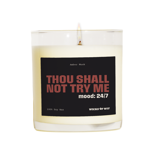 Thou Shall Not Try Me