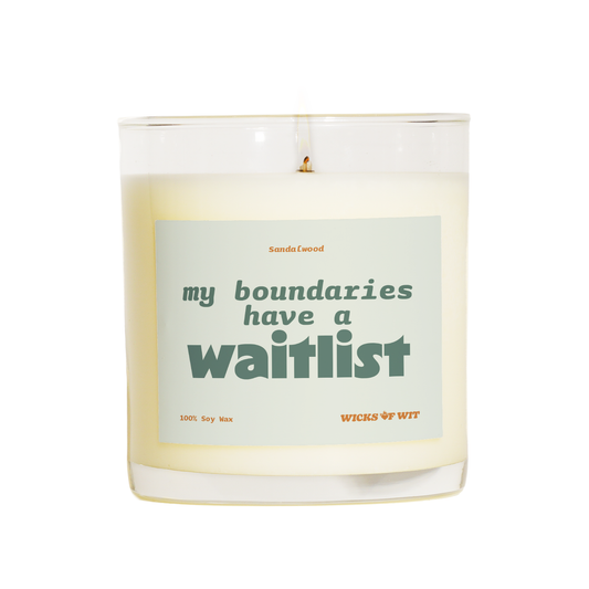 My Boundaries Have a Waitlist candle — Sandalwood