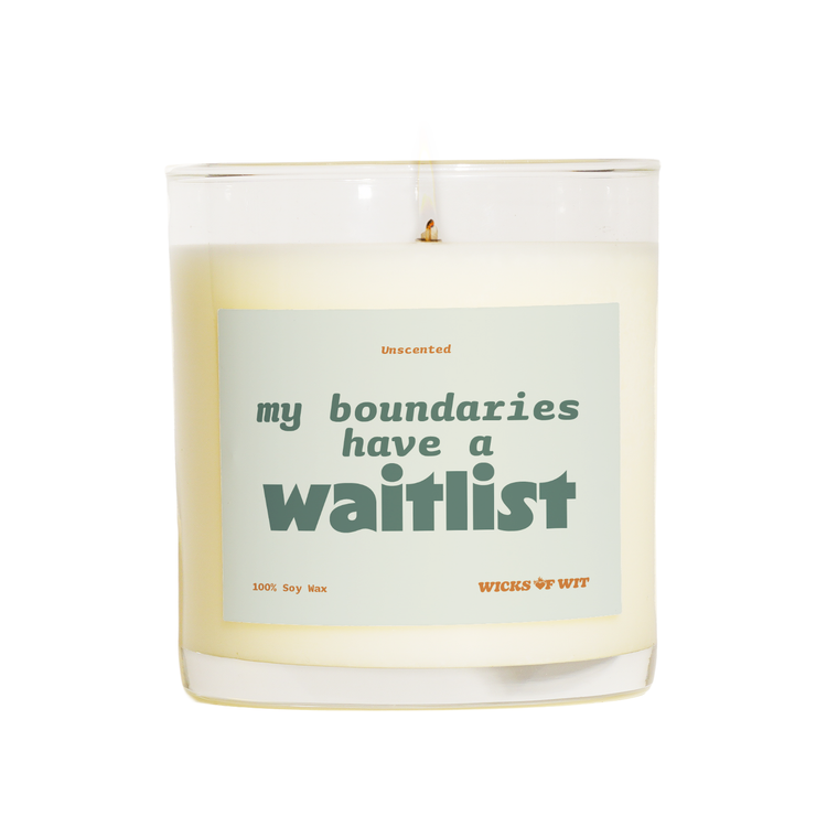 My Boundaries Have a Waitlist candle — Unscented
