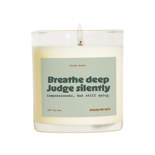 Wicks of Wit — Breathe Deep, Judge Silently scented soy candle, Zen collection, hand-poured in the USA — front view